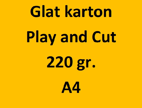Glat karton, play and cut, 220 gr., A4.